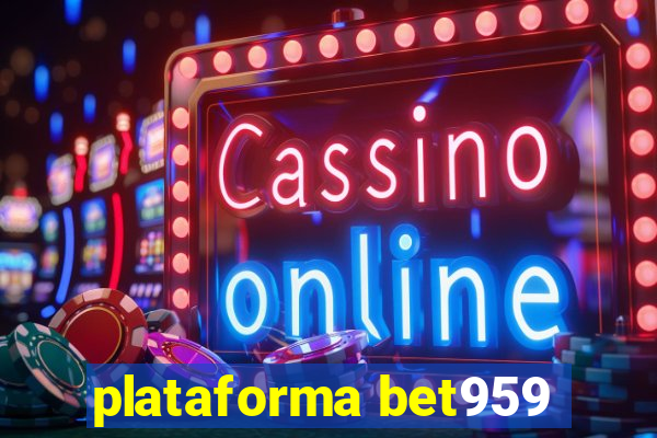 plataforma bet959